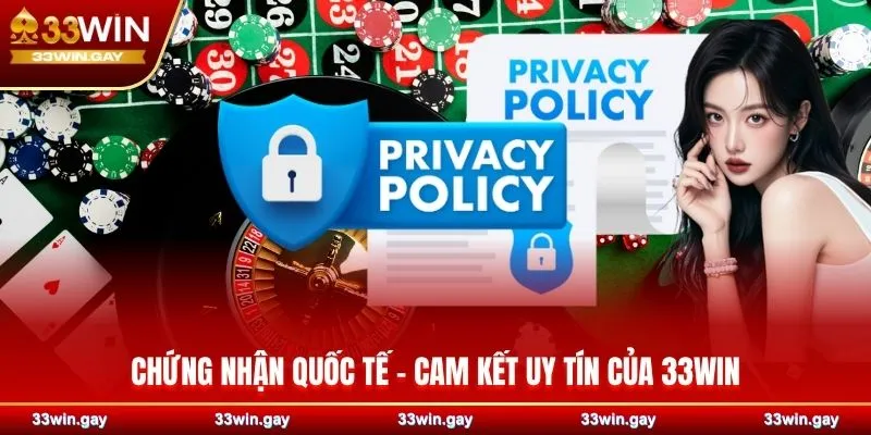 Giới thiệu 33WIN – Nhà cái cá cược đứng đầu châu Á 3 Chứng nhận quốc tế – cam kết uy tín của 33WIN