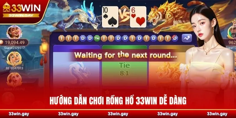 Rồng Hổ 33WIN - Sân chơi đỉnh cao cho người yêu cá cược 3 Hướng dẫn chơi Rồng Hổ 33WIN dễ dàng